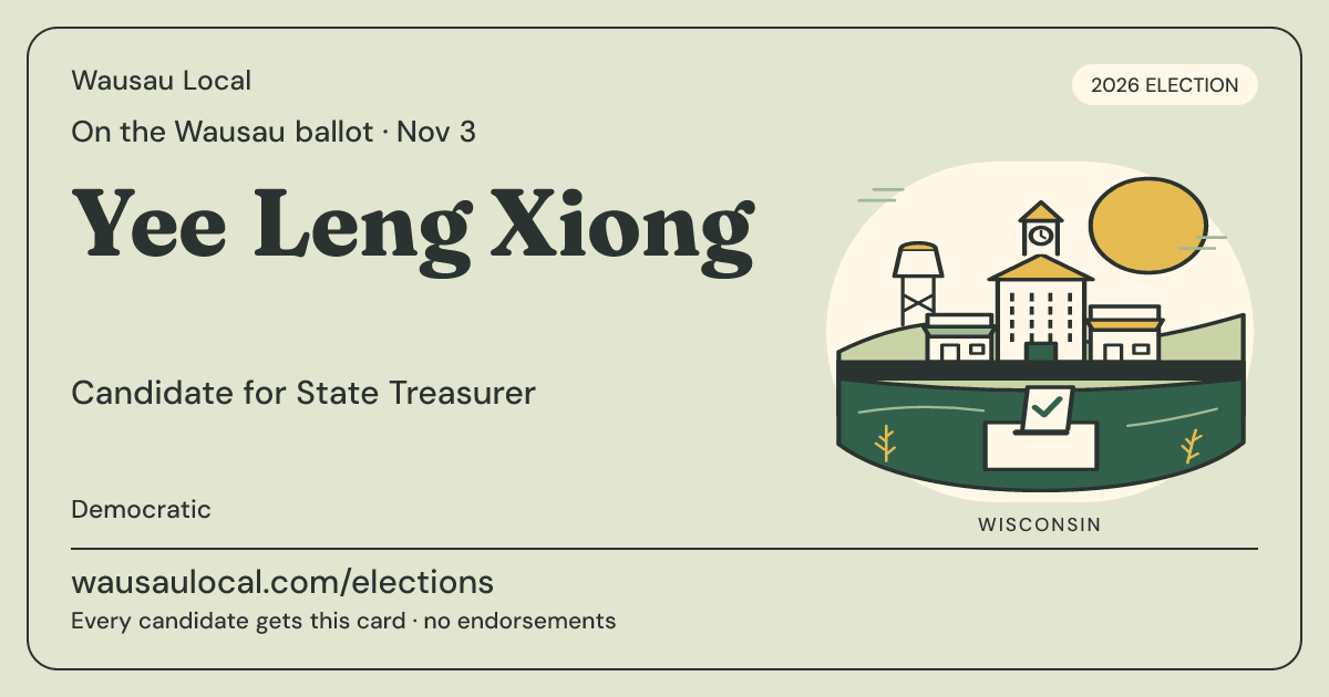 Yee Leng Xiong, State Treasurer, November 3, 2026 — Wausau Local candidate card